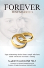 Forever Just Married : Sage Relationship Advice from a Couple Who Have Made It Work for Over Half a Century - Book
