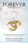 Forever Just Married : Sage Relationship Advice from a Couple Who Have Made It Work for over Half a Century - eBook