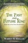 The Past and Future King : Book One of the Dawn Herald Series - Book