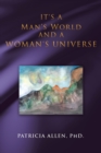 It's a Man's World and a Woman's Universe - eBook