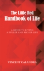 The Little Red Handbook of Life : A Guide to Living a Fuller and Richer Life - eBook
