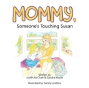 Mommy, Someone'S Touching Susan - eBook