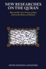 New Researches on the Quran : Why and How Two Versions of Islam Entered the History of Mankind - Book
