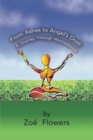 From Ashes to Angel's Dust : A Journey Through Womanhood - Book