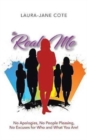 The Real Me : No Apologies, No People Pleasing, No Excuses for Who and What You Are! - Book