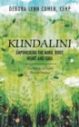 Kundalini Empowering the Mind, Body, Heart and Soul : The Energy of Joyful Transformation - Book