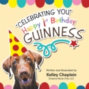 "Celebrating You" Happy 1St Birthday Guinness - eBook