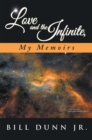 Love and the Infinite, My Memoirs - eBook
