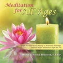 Meditation for All Ages : From Mantras to the Rosary to Shamanic Journeys, Find the Right Meditation Style for You - Book
