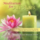 Meditation for All Ages : From Mantras to the Rosary to Shamanic Journeys, Find the Right Meditation Style for You - eBook