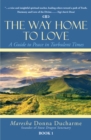 The Way Home to Love : A Guide to Peace in Turbulent Times - eBook