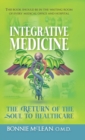 Integrative Medicine : The Return of the Soul to Healthcare - Book