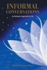 Informal Conversations : An Intimate Approach to Life - Book