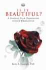 Is It Beautiful? A Journey from Separation toward Unification - Book