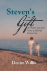 Steven's Gift : A Mother and Son's Story of Afterlife Connection - Book
