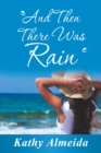 And Then There Was Rain - eBook