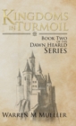 Kingdoms in Turmoil : Book Two of the Dawn Herald Series - Book