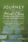 A Journey to World-Class Team Leadership : A Life Unimagined - Book