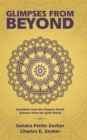 Glimpses from Beyond : Questions from the Physical World, Answers from the Spirit World - Book