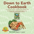 Down to Earth Cookbook : From Hawaii's Pioneer of Modern-Day Healthy Living - Book