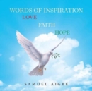 Words of Inspiration on Love, Faith and Hope - Book