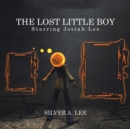 The Lost Little Boy : Starring Josiah Lee - Book