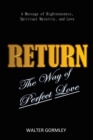 Return : The Way of Perfect Love - Book