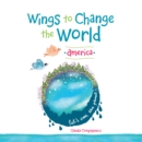 Wings to Change the World : America - eBook