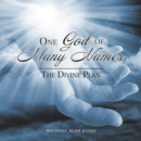 One God of Many Names : The Divine Plan - eBook