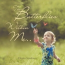 The Butterflies Within Me . . - eBook