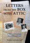 Letters from the Box in the Attic : A Story of Courage, Survival and Love - Book