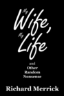 My Wife, My Life and Other Random Nonsense - Book