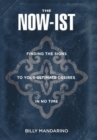 The Now-Ist : Finding the Signs to Your Ultimate Desires in No Time - Book