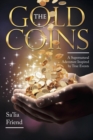 The Gold Coins : A Supernatural Adventure Inspired by True Events - Book