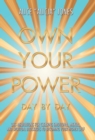 Own Your Power : Day by Day - Book