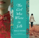 The Girl Who Wrote in Silk - eAudiobook