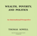 Wealth, Poverty, and Politics : An International Perspective - eAudiobook