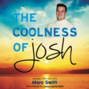 The Coolness of Josh - eAudiobook