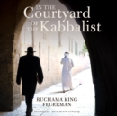 In the Courtyard of the Kabbalist - eAudiobook