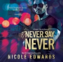 Never Say Never - eAudiobook