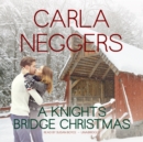 A Knights Bridge Christmas - eAudiobook
