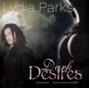 Dark Desires - eAudiobook
