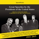 Great Speeches by the Presidents of the United States, 1933-2015 - eAudiobook