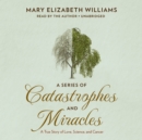 A Series of Catastrophes and Miracles - eAudiobook
