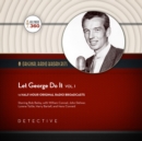Let George Do It, Vol. 1 - eAudiobook