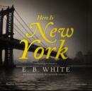 Here Is New York - eAudiobook