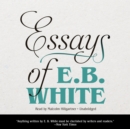 Essays of E. B. White - eAudiobook
