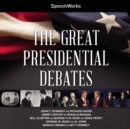 The Great Presidential Debates - eAudiobook