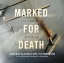 Marked for Death : The First War in the Air - eAudiobook