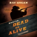 Wanted: Dead or Alive - eAudiobook